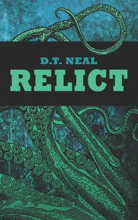 Relict D T Neal 9781482741872
