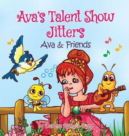 Ava's Talent Show Jitters: Ava & Friends Darlene Pacheco-Rapp 9798987076743