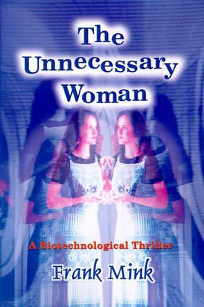 The Unnecessary Woman Frank Mink 9780595090518