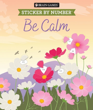 Brain Games - Sticker by Number: Be Calm (28 Images to Sticker) Publications International Ltd 9781639389568