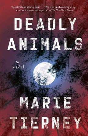 Deadly Animals Marie Tierney 9781250357618