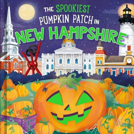 The Spookiest Pumpkin Patch in New Hampshire Louise Martin 9781464263996