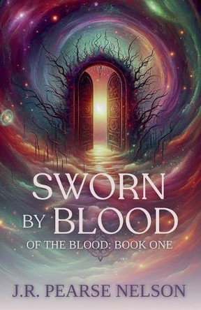 Sworn by Blood J R Pearse Nelson 9798215423844
