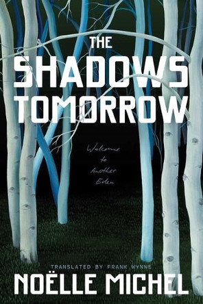 The Shadows Tomorrow Noelle Michel 9781668051269