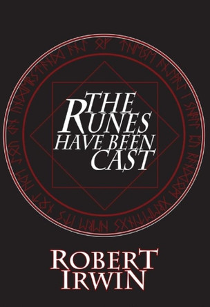 The Runes Have Been Cast Robert Irwin 9781912868537