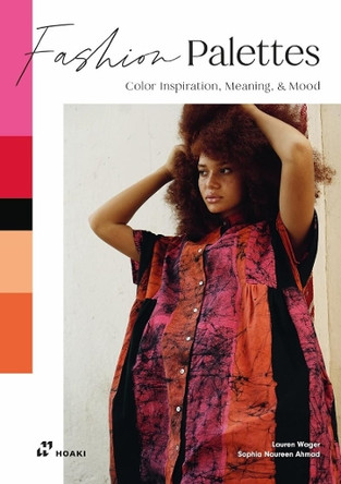 Fashion Palettes: Color Inspiration, Meaning and Mood Lauren Wager 9788419220509