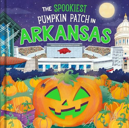 The Spookiest Pumpkin Patch in Arkansas Louise Martin 9781464263682