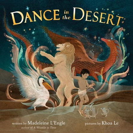 Dance in the Desert (Revised Edition) Madeleine L'Engle 9780374391287
