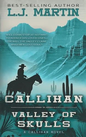 Callihan: Valley of Skulls L J Martin 9781965596937