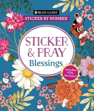 Brain Games - Sticker by Number - Sticker and Pray: Blessings (24 Images to Sticker): Includes 2 Foil Sticker Sheets to Complete Each Image! Publications International Ltd 9781639388110
