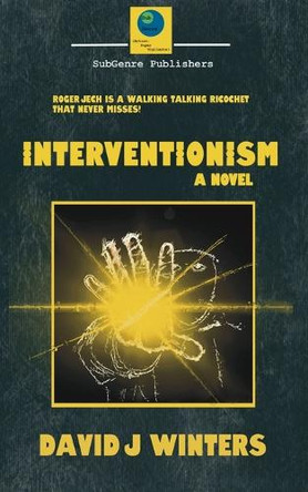 Interventionism David J Winters 9780991680320