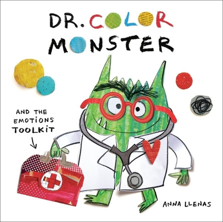 Dr. Color Monster and the Emotions Toolkit Anna Llenas 9780316574525
