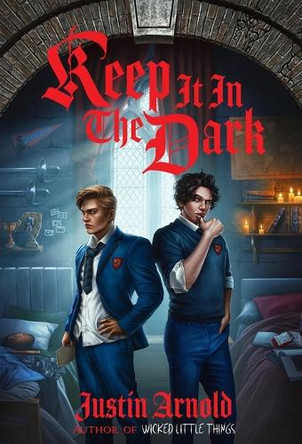Keep It In The Dark Justin Arnold 9781915585226