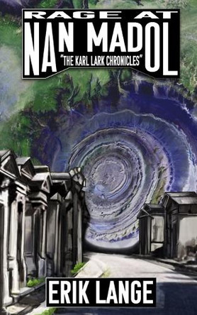 Rage at Nan Madol Erik Lange 9781732432642