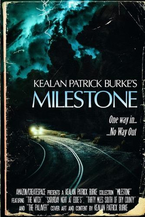 Milestone: The Collected Stories (Volume I) Kealan Patrick Burke 9781978260870