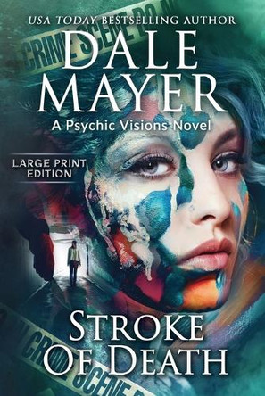 Stroke of Death: A Psychic Visions Novel Dale Mayer 9781778864322