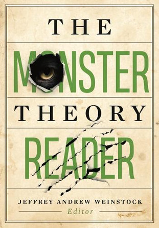 The Monster Theory Reader Jeffrey Andrew Weinstock 9781517905255