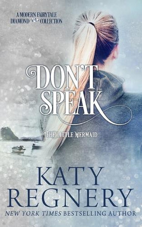 Don't Speak Katy Regnery 9781944810085