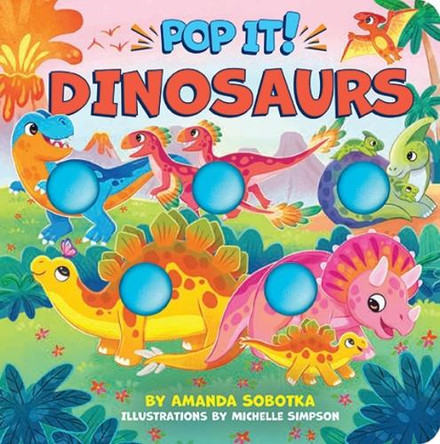 Pop It! Dinosaurs Amanda Sobotka 9781400355167