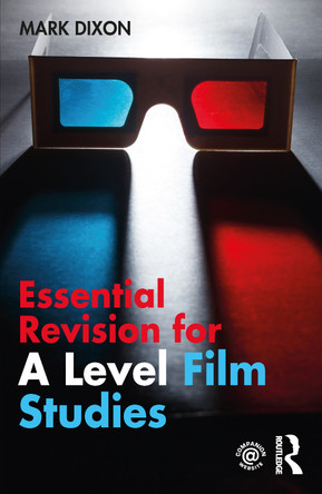Essential Revision for A Level Film Studies Mark Dixon 9780367634490