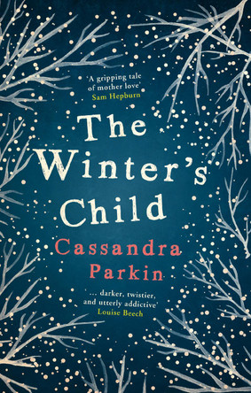 The Winter's Child Cassandra Parkin 9781785079030