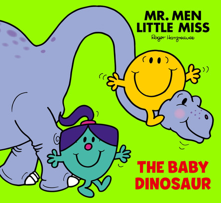Mr Men Little Miss: The Baby Dinosaur (Mr. Men and Little Miss Picture Books) Adam Hargreaves 9780008616380