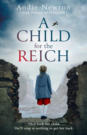 A Child for the Reich Andie Newton 9780008541972
