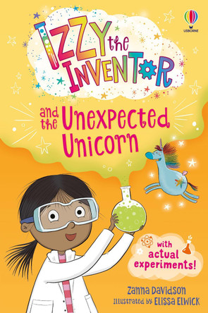 Izzy the Inventor and the Unexpected Unicorn: A beginner reader book for children. Zanna Davidson 9781474969918