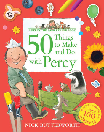 50 Things to Make and Do with Percy (Percy the Park Keeper) Nick Butterworth 9780008535957