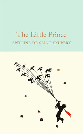 The Little Prince Antoine de Saint-Exupery 9781909621565