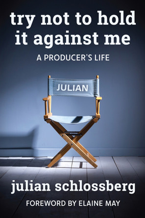 Try Not to Hold It Against Me Julian Schlossberg 9780825310256