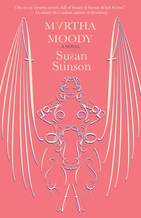 Martha Moody: a novel Susan Stinson 9781618731807