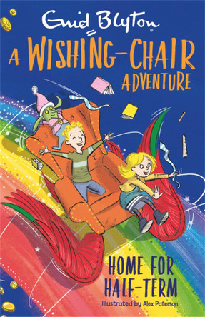 A Wishing-Chair Adventure: Home for Half-Term: Colour Short Stories Enid Blyton 9781444962567