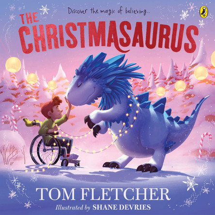 The Christmasaurus Tom Fletcher 9780241466568