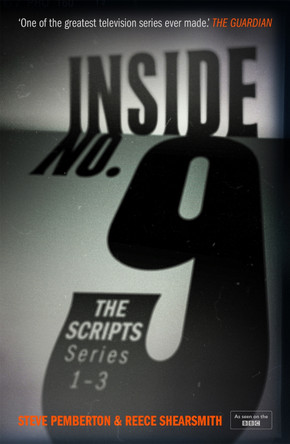 Inside No. 9: The Scripts Series 1-3 Steve Pemberton 9781529349344