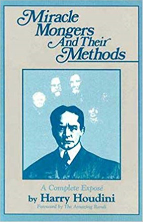 Miracle Mongers and Their Methods Harry Houdini 9780879758172