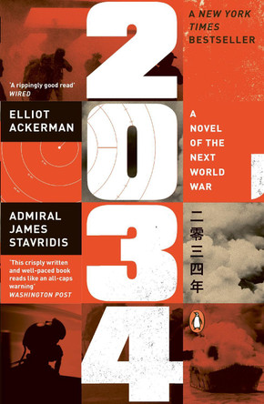 2034: A Novel of the Next World War Elliot Ackerman 9781405966429