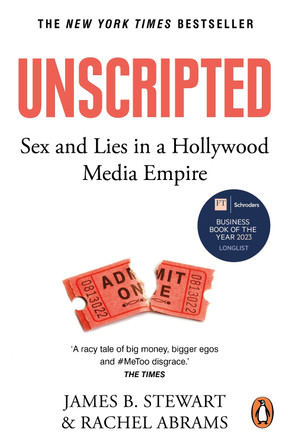 Unscripted: Sex and Lies in a Hollywood Media Empire James B. Stewart 9781804946206