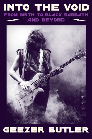 Into the Void: From Birth to Black Sabbath--And Beyond Geezer Butler 9780063242500
