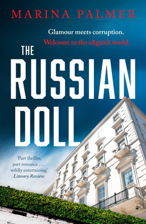 The Russian Doll: The most gripping, addictive and unputdownable spy thriller with a shocking twist Marina Palmer 9781473693807