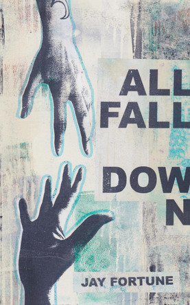All Fall Down Jay Fortune 9781914529382