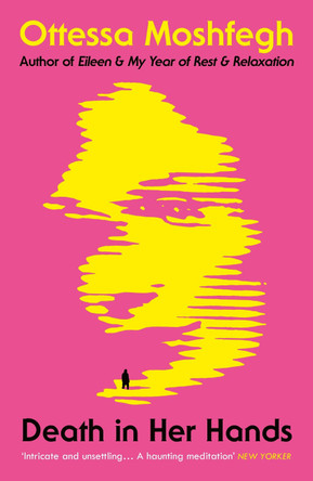 Death in Her Hands Ottessa Moshfegh 9781529112344