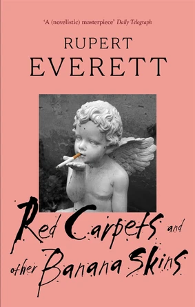 Red Carpets And Other Banana Skins Rupert Everett 9780349120584