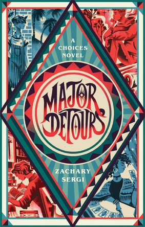 Major Detours: A Choices Novel Zachary Sergi 9780762471416