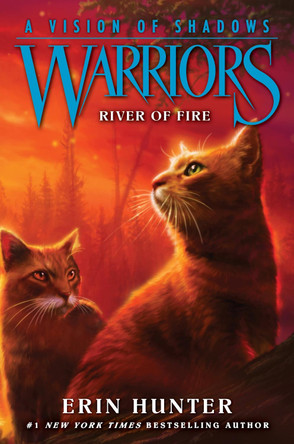 Warriors: A Vision of Shadows #5: River of Fire Erin Hunter 9780062386557