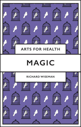 Magic Richard Wiseman (University of Hertfordshire, UK) 9781804556139