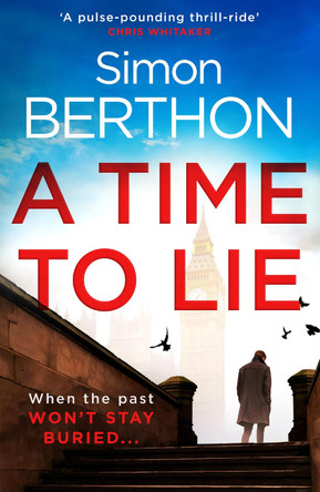 A Time to Lie Simon Berthon 9780008214463