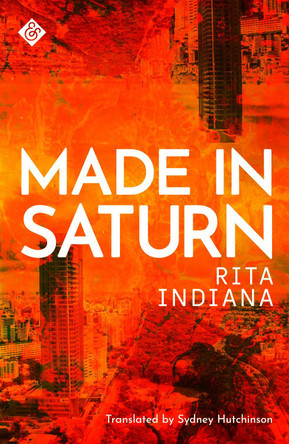 Made in Saturn Rita Indiana 9781911508601