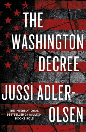 The Washington Decree Jussi Adler-Olsen 9781529401394