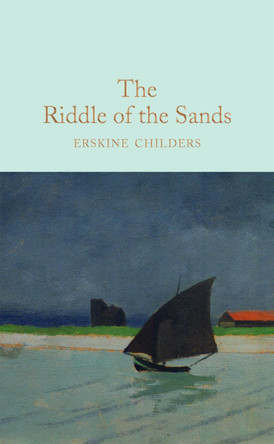The Riddle of the Sands Erskine Childers 9781509843152